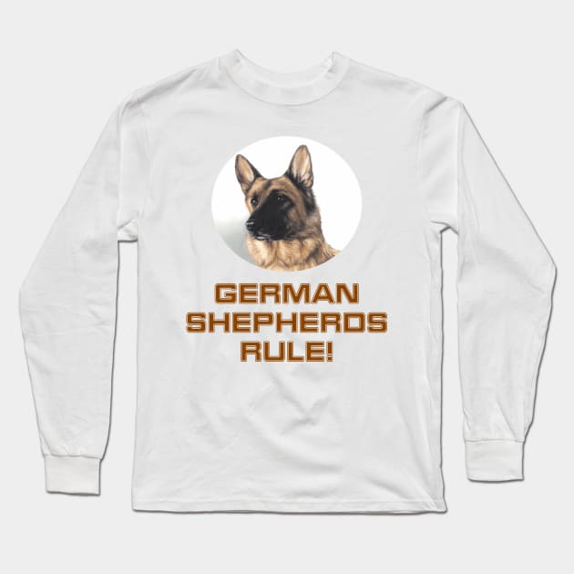 German Shepherds Rule! Long Sleeve T-Shirt by Naves